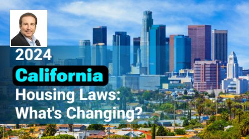 2024 California Housing Laws: What’s Changing?