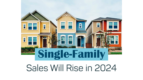 Single-Family Home Sales Will Rise in 2024
